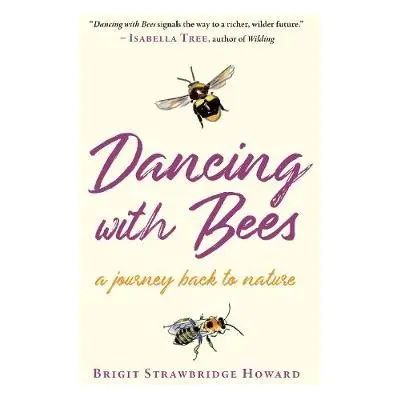 Dancing with Bees - Strawbridge Howard, Brigit