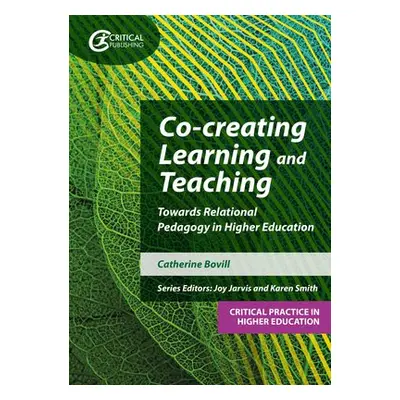 Co-creating Learning and Teaching - Bovill, Catherine