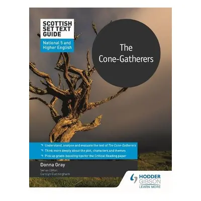 Scottish Set Text Guide: The Cone-Gatherers for National 5 and Higher English - Gray, Donna