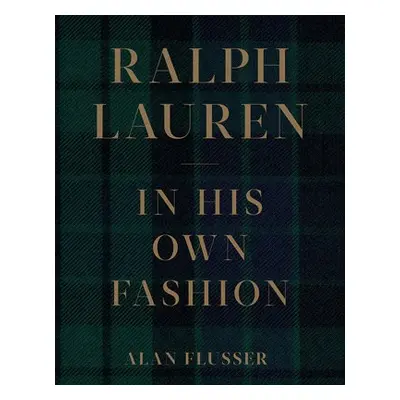 Ralph Lauren: In His Own Fashion - Flusser, Alan