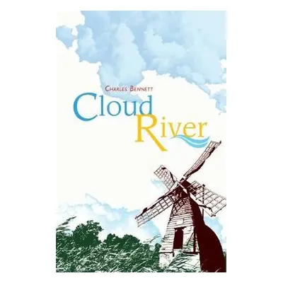 Cloud River - Bennett, Charles