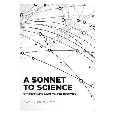 Sonnet to Science - Illingworth, Sam