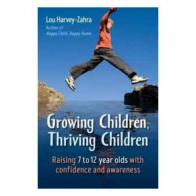 Growing Children, Thriving Children - Harvey-Zahra, Lou