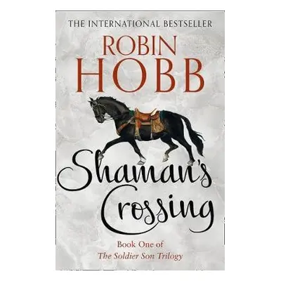 Shaman’s Crossing - Hobb, Robin