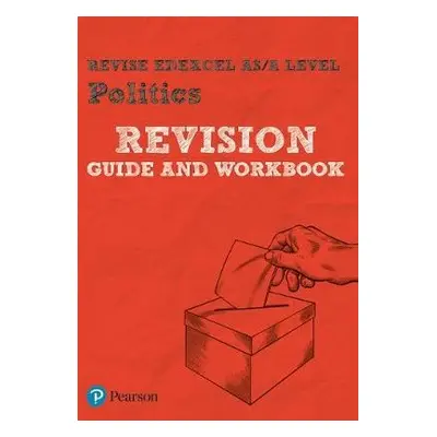 Pearson REVISE Edexcel AS/A Level Politics Revision Guide a Workbook inc online edition - 2023 a