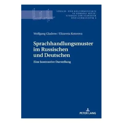 Sprachhandlungsmuster im Russischen und Deutschen - Gladrow, Wolfgang a Kotorova, Elizaveta