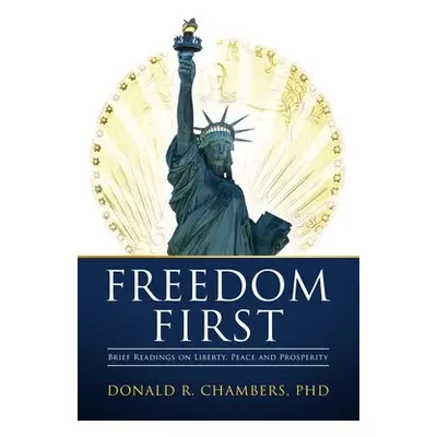 Freedom First - Chambers, Donald R.