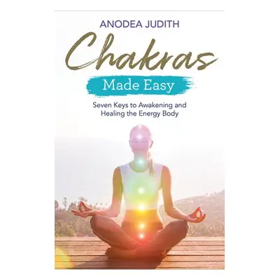 Chakras Made Easy - Judith, Anodea, PhD