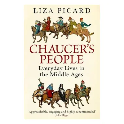 Chaucer's People - Picard, Liza