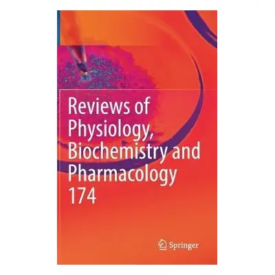 Reviews of Physiology, Biochemistry and Pharmacology Vol. 174