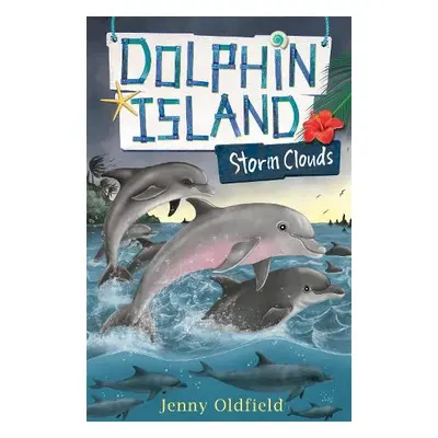 Dolphin Island: Storm Clouds - Oldfield, Jenny