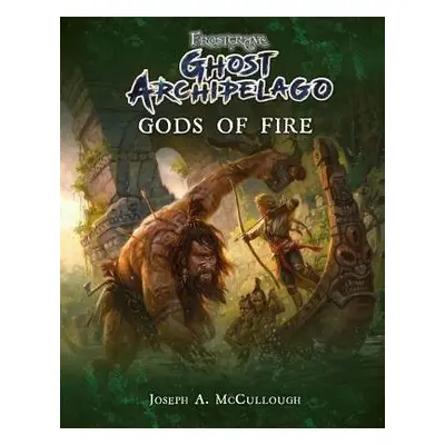 Frostgrave: Ghost Archipelago: Gods of Fire - McCullough, Joseph A. (Author)