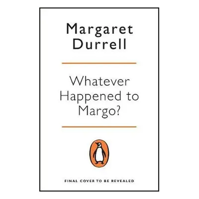 Whatever Happened to Margo? - Durrell, Margaret