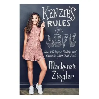 Kenzie's Rules For Life - Ziegler, Mackenzie