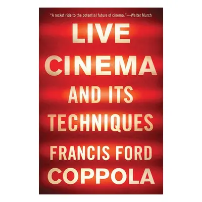 Live Cinema and Its Techniques - Coppola, Francis Ford