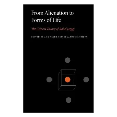 From Alienation to Forms of Life