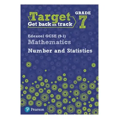 Target Grade 7 Edexcel GCSE (9-1) Mathematics Number and Statistics Workbook - Oliver, Diane