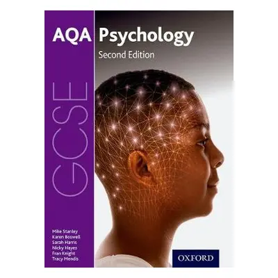 AQA GCSE Psychology - Stanley, Mike a Boswell, Karen a Harris, Sarah a Hayes, Nicky a Knight, Fr