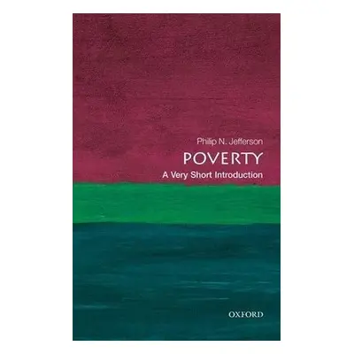 Poverty: A Very Short Introduction - Jefferson, Philip N. (Centennial Professor of Economics, Sw