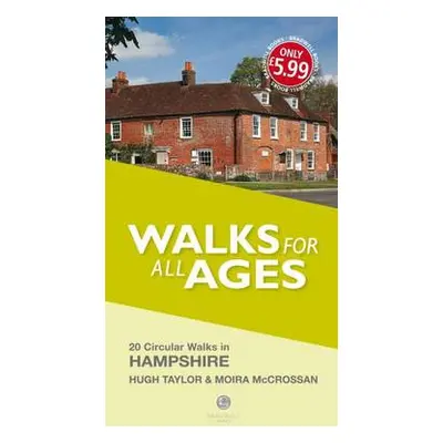 Walks for All Ages Hampshire - McCrossan, Moira a Taylor, Hugh