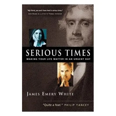 Serious Times - White, James Emery