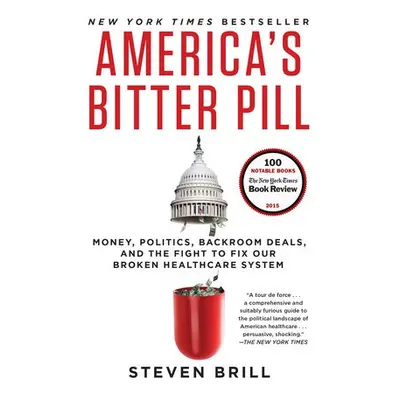 America's Bitter Pill - Brill, Steven