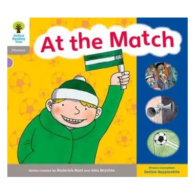 Oxford Reading Tree: Level 1: Floppy's Phonics: Sounds and Letters: At the Match - Hunt, Roderic