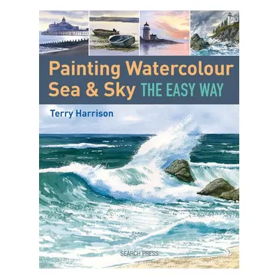 Painting Watercolour Sea a Sky the Easy Way - Harrison, Terry