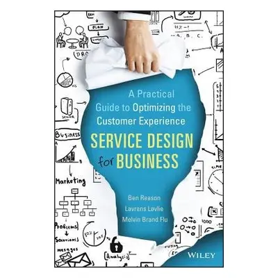 Service Design for Business - Reason, Ben a a Brand Flu, Melvin