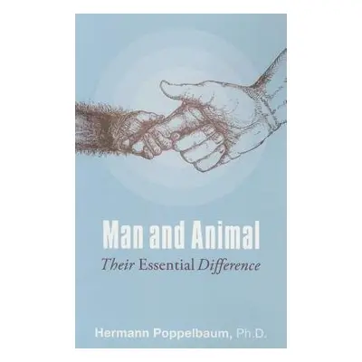 Man and Animal - Poppelbaum, Ph.D. Hermann