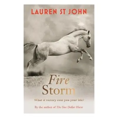 One Dollar Horse: Fire Storm - St John, Lauren