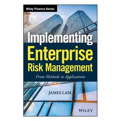 Implementing Enterprise Risk Management - Lam, James