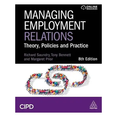 Managing Employment Relations - Bennett, Tony a Saundry, Richard a Prior, Margaret