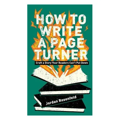 How To Write A Page-Turner - Rosenfeld, Jordan