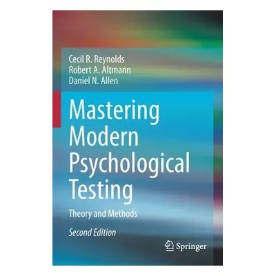 Mastering Modern Psychological Testing - Reynolds, Cecil R. a Altmann, Robert A. a Allen, Daniel