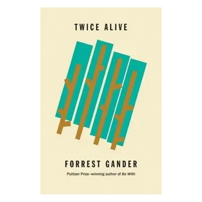 Twice Alive - Gander, Forrest