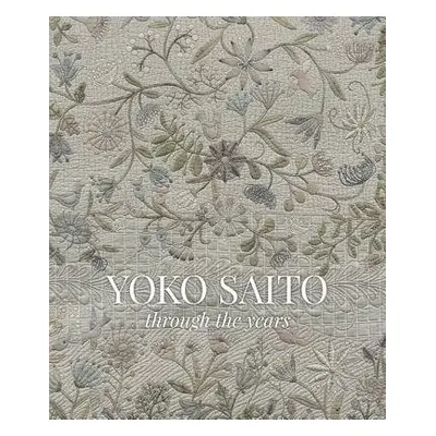 Yoko Saito Through the Years - Saito, Yoko