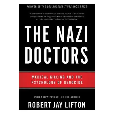 Nazi Doctors (Revised Edition) - Lifton, Robert