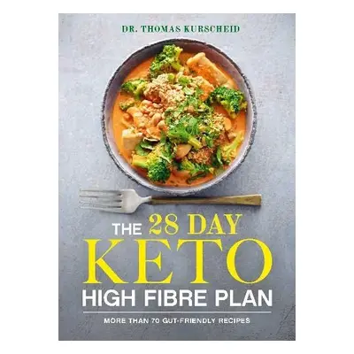 28 Day Keto High Fibre Plan - Kurscheid, Thomas