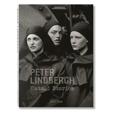 Peter Lindbergh. Untold Stories - Kramer, Felix a Wenders, Wim