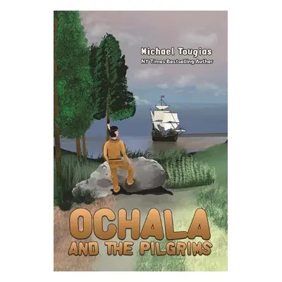 Ochala and The Pilgrims - Tougias, Michael