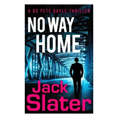 No Way Home - Slater, Jack