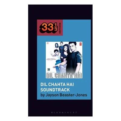 Dil Chahta Hai Soundtrack - Beaster-Jones, Jayson (Professor of Music, University of California,