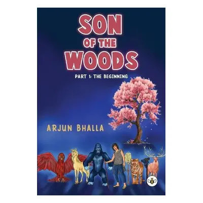 Son of the Woods - Bhalla, Arjun