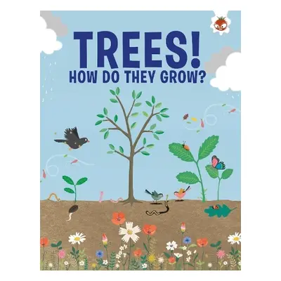 Trees, How Do They Grow? - Watson, Olivia