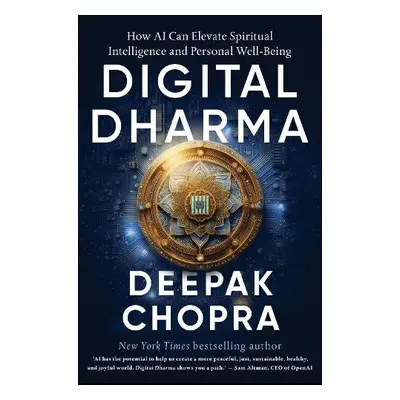 Digital Dharma - Chopra, Dr Deepak