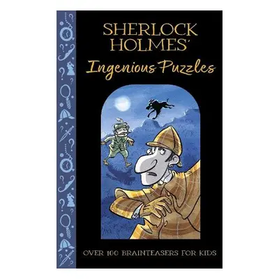 Sherlock Holmes' Ingenious Puzzles - Veitch, Catherine