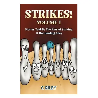 Strikes! - Volume I - Riley, C