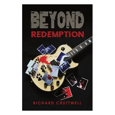 Beyond Redemption - Cruttwell, Richard