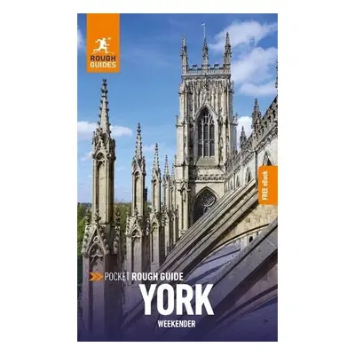 Pocket Rough Guide Weekender York: Travel Guide with Free eBook - Guides, Rough